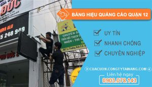 Thi công Bảng Hiệu Quảng Cáo Quận 12