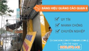 Thi công Bảng Hiệu Quảng Cáo Quận 8