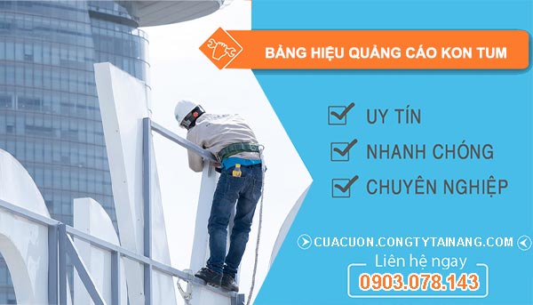 Bảng Hiệu Quảng Cáo Tại Kon Tum