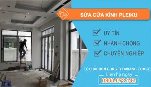 Sửa Cửa Kính Pleiku