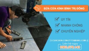 thợ sửa cửa kính bình trị đông