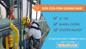 Thợ Sửa Cửa Kính Quảng Nam