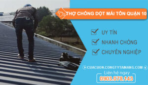 dịch vụ Thợ chống dột mái tôn Quận 10