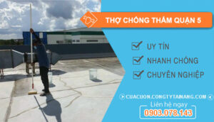 dịch vụ Thợ Chống Thấm Quận 5