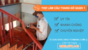 dịch vụ Thợ Làm Cầu Thang Gỗ Quận 1