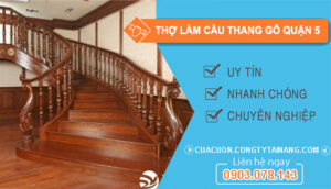 dịch vụ Thợ Làm Cầu Thang Gỗ Quận 5