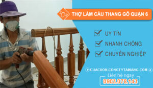 dịch vụ Thợ Làm Cầu Thang Gỗ Quận 6