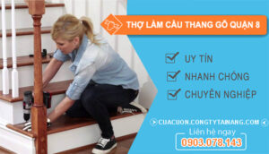 dịch vụ Thợ Làm Cầu Thang Gỗ Quận 8