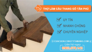 dịch vụ Thợ Làm Cầu Thang Gỗ Tân Phú