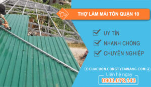 dịch vụ Thợ Làm Mái Tôn Quận 10