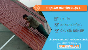 dịch vụ Thợ Làm Mái Tôn Quận 4