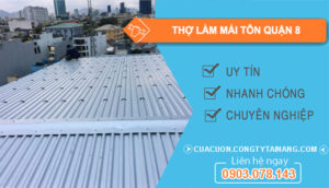 dịch vụ Thợ Làm Mái Tôn Quận 8