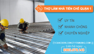 dịch vụ Thợ Làm Nhà Tiền Chế Quận 1
