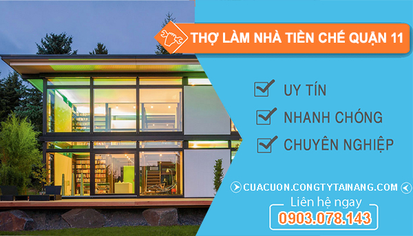 dịch vụ Thợ Làm Nhà Tiền Chế Quận 11