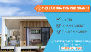 dịch vụ Thợ Làm Nhà Tiền Chế Quận 12