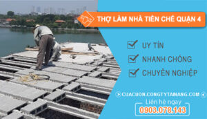 dịch vụ Thợ Làm Nhà Tiền Chế Quận 4