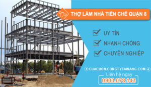 dịch vụ Thợ Làm Nhà Tiền Chế Quận 8