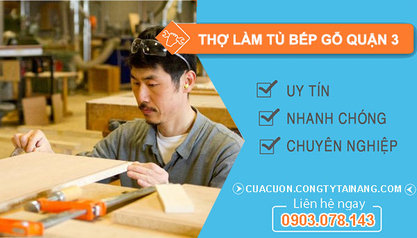 dịch vụ Thợ làm tủ bếp gỗ Quận 3