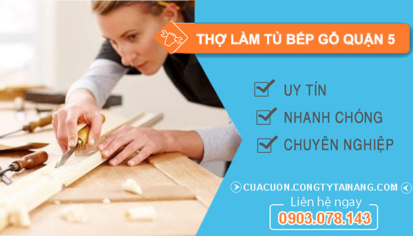 dịch vụ Thợ làm tủ bếp gỗ Quận 5