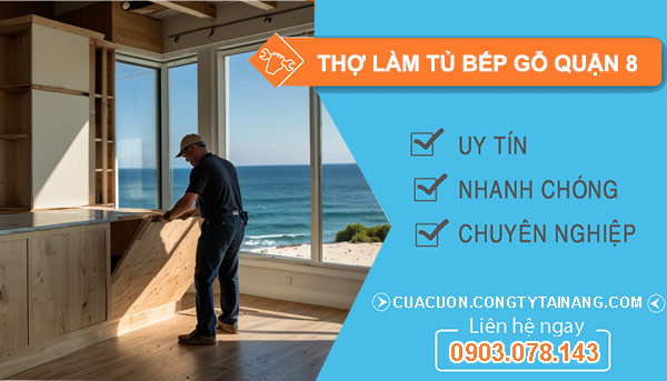 dịch vụ Thợ làm tủ bếp gỗ Quận 8