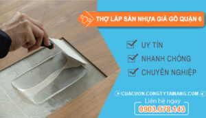 dịch vụ Thợ lắp sàn nhựa giả gỗ Quận 6