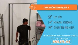 dịch vụ thợ nhôm kính quận 1