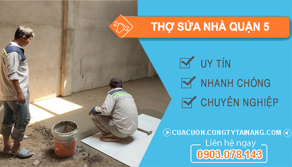 dịch vụ Thợ Sửa Nhà Quận 5