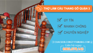 Thợ Làm Cầu Thang Gỗ Quận 3
