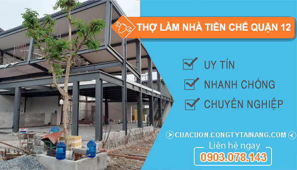 Thợ Làm Nhà Tiền Chế Quận 12