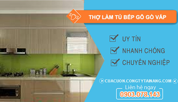 Thợ làm tủ bếp gỗ Gò Vấp