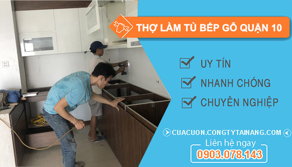 Thợ làm tủ bếp gỗ Quận 10