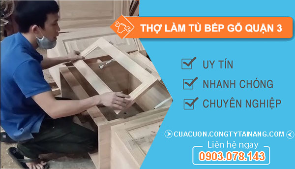 Thợ làm tủ bếp gỗ Quận 3