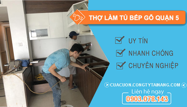 Thợ làm tủ bếp gỗ Quận 5