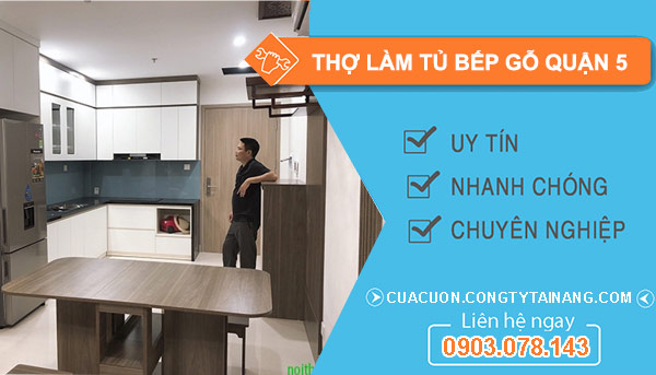 Thợ làm tủ bếp gỗ tại Quận 5