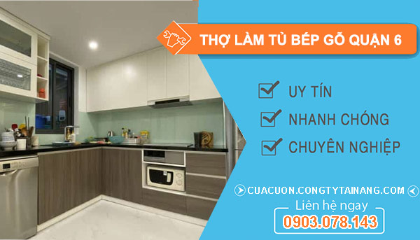 Thợ làm tủ bếp gỗ tại Quận 6