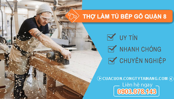 Thợ làm tủ bếp gỗ tại Quận 8