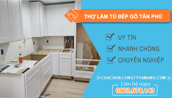 Thợ làm tủ bếp gỗ Tại Tân Phú