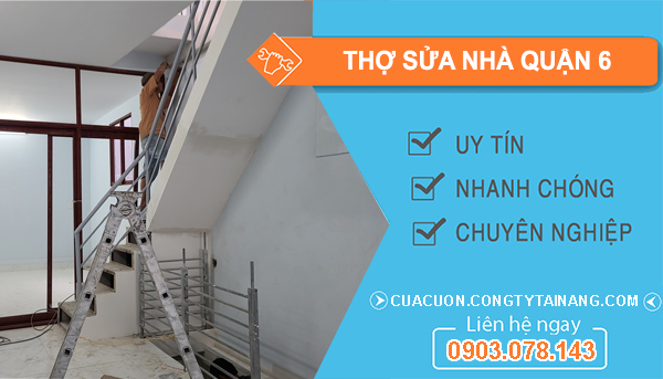 Thợ Sửa Nhà Quận 6
