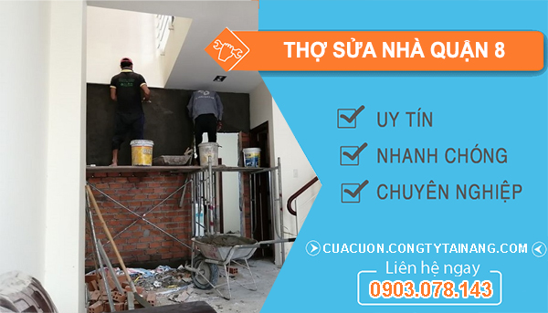 Thợ Sửa Nhà Quận 8