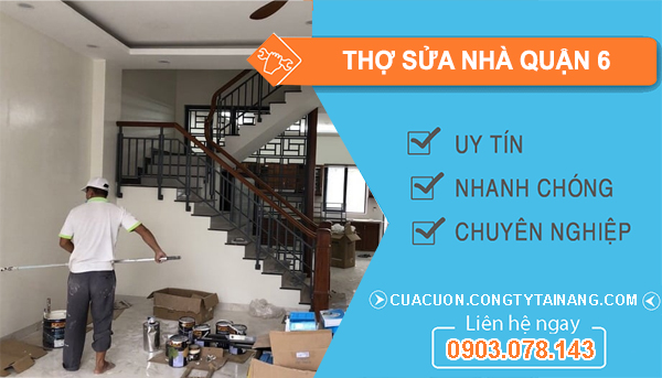 Thợ Sửa Nhà tại Quận 6