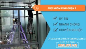 tìm thợ nhôm kính quận 8