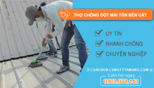 dịch vụ Thợ Chống Dột Mái Tôn Bến Cát