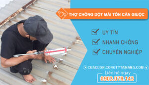 dịch vụ Thợ Chống Dột Mái Tôn Cần Giuộc