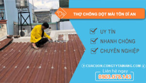 dịch vụ Thợ Chống Dột Mái Tôn Dĩ An