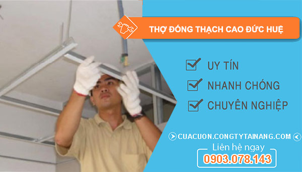 dịch vụ Thợ Đóng Thạch Cao Đức Huệ