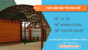 dịch vụ Thợ Làm Mái Tôn Nhà Bè