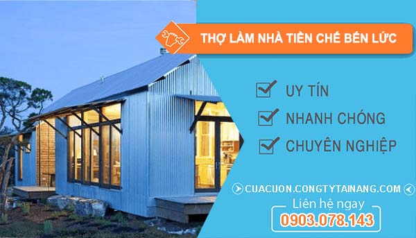 dịch vụ Thợ Làm Nhà Tiền Chế Bến Lức