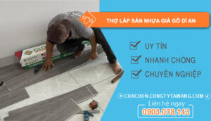 dịch vụ Thợ Lắp Sàn Nhựa Giả Gỗ Dĩ An