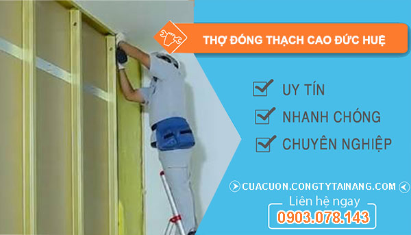 Thợ Đóng Thạch Cao Đức Huệ