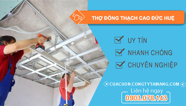 Thợ Đóng Thạch Cao tại Đức Huệ